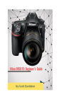 Nikon D850 Fx: Beginner's Guide