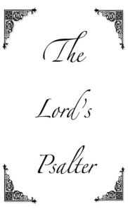 Title: The Lord's Psalter, Author: Joshua Stockton