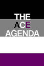 The Ace Agenda: The Asexuality Agenda Lined Journal A4 Notebook, for school, home, or work, 150 Pages, 6