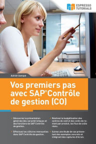 Title: Vos premiers pas avec SAP Contrôle de gestion (CO), Author: Ashish Sampat