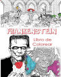 Frankenstein Libro De Colorear Para Adultos Creativos: Color Víctor Frankenstein, Novia de Frankenstein, Frankenstein Mary Shelley, Libro de colorante adulto sin estrés y Mandalas de monstruo Frankenstein, Halloween, Disfraces de terror,: para hombres, mu