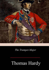 Title: The Trumpet-Major, Author: Thomas Hardy