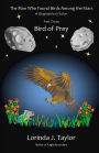 The Man Who Found Birds among the Stars, Part Three: Bird of Prey: A Biographical Fiction