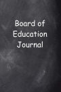 Board of Education Journal Chalkboard Design: (Notebook, Diary, Blank Book)