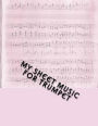 My Sheet Music for Trumpet: Musical Manuscript Paper