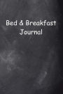 Bed & Breakfast Journal Chalkboard Design: (Notebook, Diary, Blank Book)