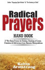 Radical Prayers Handbook: 37 War Room Prayers for Healing, Breaking of Generational Spells, Evil Stigma, Protection, deliverance from Demonic Manipulation and Curses
