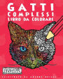 Gatti Complessi - Libro da Colorare: Divertimento rilassante per adulti e bambini