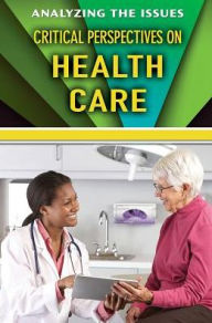 Title: Critical Perspectives on Health Care, Author: Bridey Heing