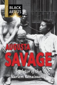 Free english ebook downloads Augusta Savage: Sculptor of the Harlem Renaissance by Charlotte Etinde-Crompton (English literature)
