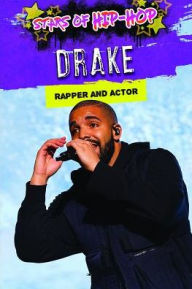 Title: Drake: Rapper and Actor, Author: Barbara Gottfried