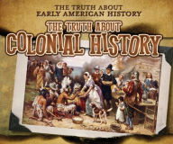 Title: The Truth About Colonial History, Author: Charlotte Taylor