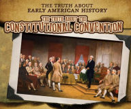 Title: The Truth About the Constitutional Convention, Author: Charlotte Taylor