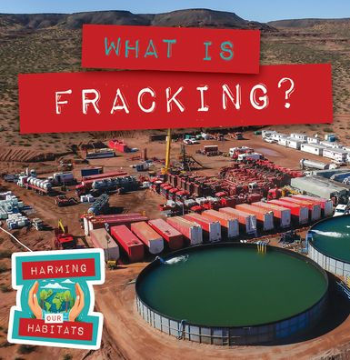 What Is Fracking?