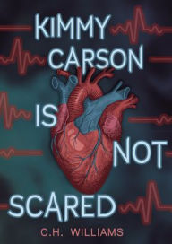 Title: Kimmy Carson Is Not Scared, Author: C. H. Williams