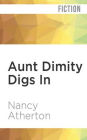 Aunt Dimity Digs In