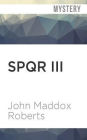 SPQR III: The Sacrilege
