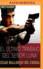 El ultimo trabajo del senor Luna