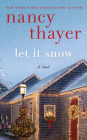 Let It Snow: A Novel