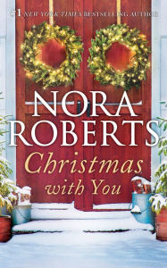 Title: Christmas with You: Gabriel's Angel, Home for Christmas, Author: Nora Roberts