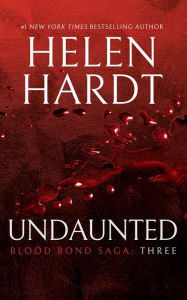 Title: Undaunted: Blood Bond: Parts 7, 8 & 9 (Volume 3), Author: Helen Hardt