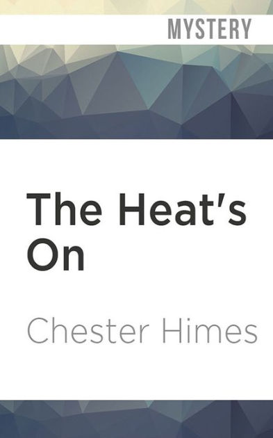 The Heat's On By Chester Himes, Paperback | Barnes & Noble®