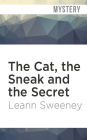 The Cat, the Sneak and the Secret