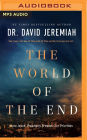 The World of the End: How Jesus' Prophecy Shapes Our Priorities