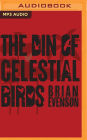 The Din of Celestial Birds