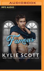 Title: Famous in a Small Town, Author: Kylie Scott