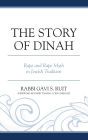 The Story of Dinah: Rape and Rape Myth in Jewish Tradition