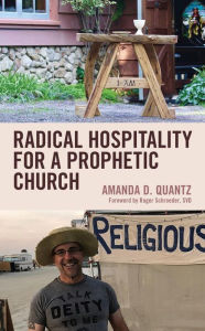 Title: Radical Hospitality for a Prophetic Church, Author: Amanda D. Quantz