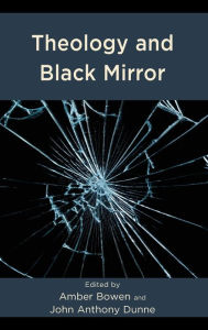 Title: Theology and Black Mirror, Author: Amber Bowen