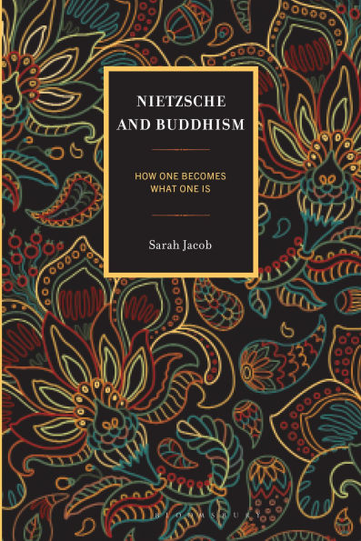 Nietzsche and Buddhism: How One Becomes What One Is