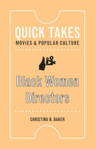 Title: Black Women Directors, Author: Christina N. Baker