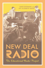 Title: New Deal Radio: The Educational Radio Project, Author: David Goodman