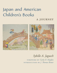 Title: Japan and American Children's Books: A Journey, Author: Sybille Jagusch