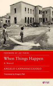 Title: When Things Happen: A Novel, Author: Angelo Cannavacciuolo