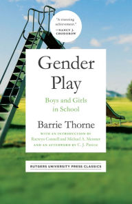 Title: Gender Play: Girls and Boys in School, Author: Barrie Thorne