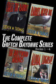Title: The Complete Gretch Bayonne Series Books 1-4, Author: Steven M. Thomas