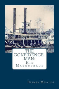 Title: The Confidence-Man: : His Masquerade, Author: Herman Melville