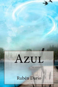 Title: Azul, Author: Rubén Darío