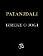 Patanjali - Izreke o jogi: Sa komentarima Osho Rajneesh-a