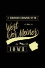 I Survived Growing Up In West Des Moines Iowa: Lined Travel Notebook Journal