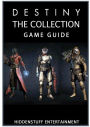 Destiny The Collection Game Guide Unofficial