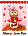 Owl Always Love You: Journal, Notebook, Diary, Undated Daily Planner, 105 Lined Pages, Large Size Book 8 1/2