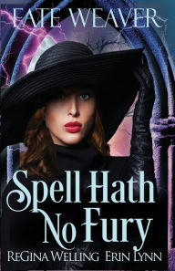 Title: Spell Hath No Fury, Author: Erin Lynn