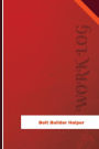 Belt Builder Helper Work Log: Work Journal, Work Diary, Log - 126 pages, 6 x 9 inches