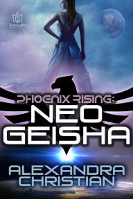 Title: NeoGeisha, Author: Alexandra Christian