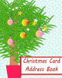 Christmas Card Address Book: Organise and remember your christmas cards Christmas notebook Address book Large pages:10